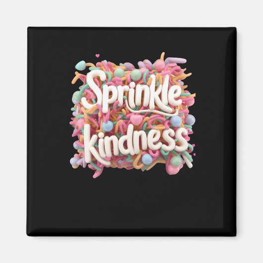 Sprinkle Kindness - 3D - Kindness S Sticker Magneet (Voorkant)