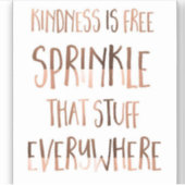Sprinkle Kindness Everywhere Sticker (Voorkant)