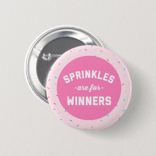Sprinkles is voor winnaars grappige prijsopgave ronde button 5,7 cm (Voorkant /achterkant)