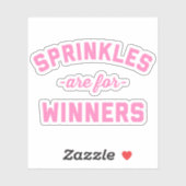 Sprinkles is voor winnaars grappige prijsopgave sticker (Vel)