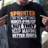 Sprinter Ik probeer dingen grappig te maken Quote T-shirt