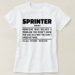 Sprinter Zelfstandig naamwoord Definitie Sport Fit T-shirt<br><div class="desc">Grappige Sprinter Uitspraken "Sprinter Iemand Die Een Probleem Oplost Dat Je Niet Wist Dat Je Had Op Een Manier Die Je Niet Begrijpt". Pak dit grappige Sprinter-ontwerp als een grappig cadeau voor een geweldige moeder,  vader of vriend.</div>