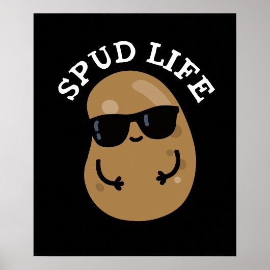 Spud Life Funny Potato Pun Dark BG Poster (Voorkant)