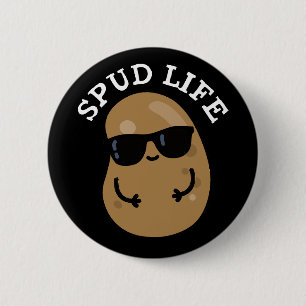 Spud Life Funny Potato Pun Dark BG Ronde Button 5,7 Cm