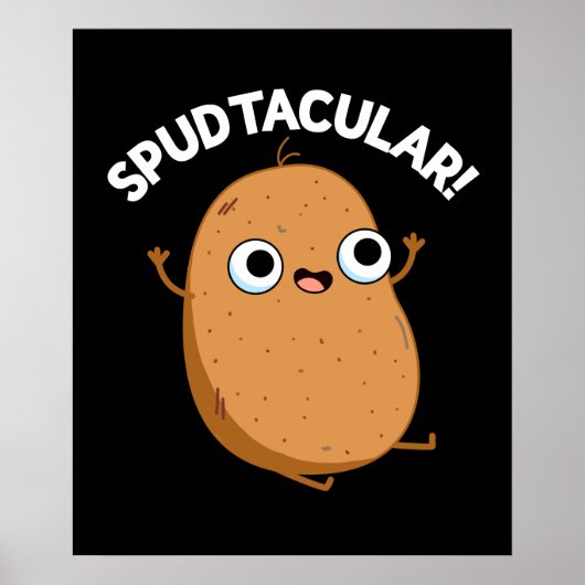 Spudtacular Funny Potato Pun Dark BG Poster (Voorkant)