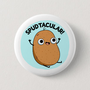 Spudtacular Funny Potato Pun Ronde Button 5,7 Cm