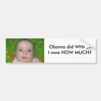 spullen 014 - Kopie, Obama deed wat?Ik ben het ver Bumpersticker