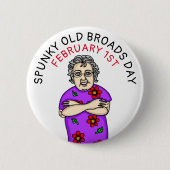 Spunky Old Broads Day | 1 februari Ronde Button 5,7 Cm (Voorkant)