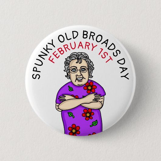 Spunky Old Broads Day | 1 februari Ronde Button 5,7 Cm (Voorkant)