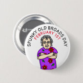 Spunky Old Broads Day | 1 februari Ronde Button 5,7 Cm (Voorkant /achterkant)