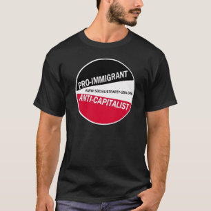 SPUSA Pro-Immigrant/Anti-Capitalist T-shirt