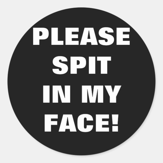 SPUUG ALSJEBLIEFT IN MIJN GEZICHT! RONDE STICKER (Voorkant)