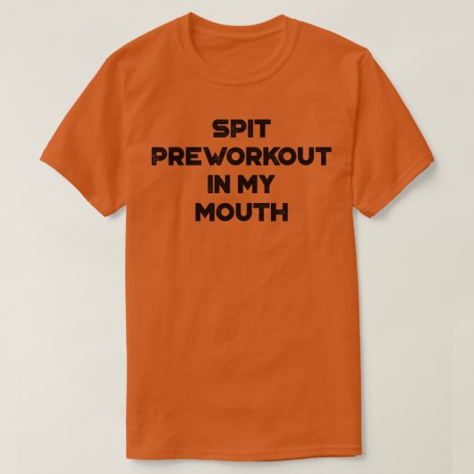 Spuug Preworkout In Mijn Mond Grappig  Retro T-shirt (Design voorkant)