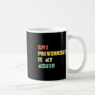 Spuug preworkout in mijn mond verdrietig plezier koffiemok