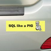 SQL als een PIG Bumpersticker (Op auto)