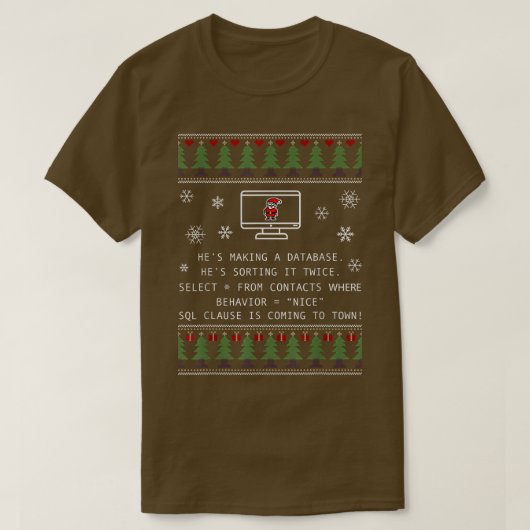 Sql Clause komt naar de stad Funny Xmas Ugly Santa T-shirt (Design voorkant)