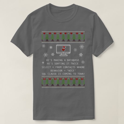Sql Clause komt naar de stad Funny Xmas Ugly Santa T-shirt (Design voorkant)