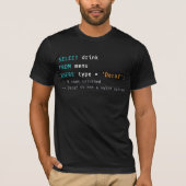 SQL Geen Decaf - 0 Rijen Geselecteerd T-shirt (Voorkant)