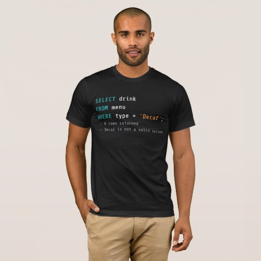SQL Geen Decaf - 0 Rijen Geselecteerd T-shirt (Voorkant volledig)