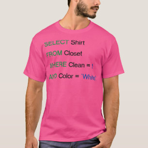 SQL Select Funny T-shirt
