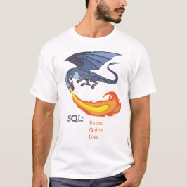 SQL: Super Quick Loss T-shirt