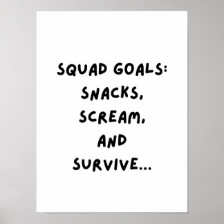 Squad Doelen: Snacks, Schreeuw, Overleef... Poster