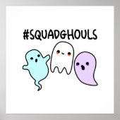 Squad Ghouls Funny Halloween Ghost Pun Poster (Voorkant)