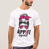 Squad Messy Bun Roze Krijger Borstkanker Awarene T-shirt (Voorkant)