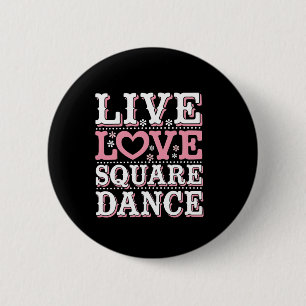 Square Dance Love Square Dancing Square Dance Gift Ronde Button 5,7 Cm