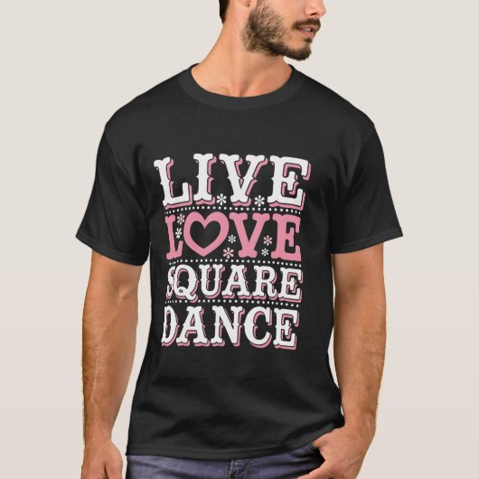 Square Dance Love Square Dancing Square Dance Gift T-shirt (Voorkant)