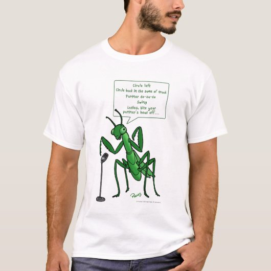 Square Dance Praying Mantis Caller T-shirt (Voorkant)