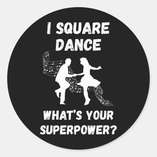 Square Dance Square Dancing Wat is uw Superpower Ronde Sticker (Voorkant)