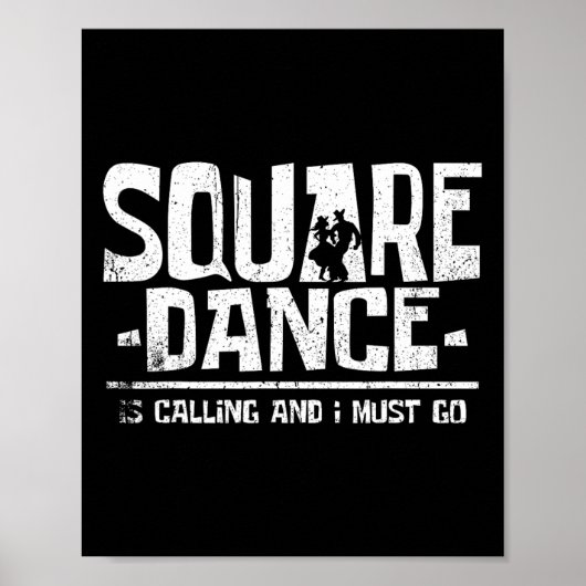 Square Dancing Is Calling And I Must Poster (Voorkant)