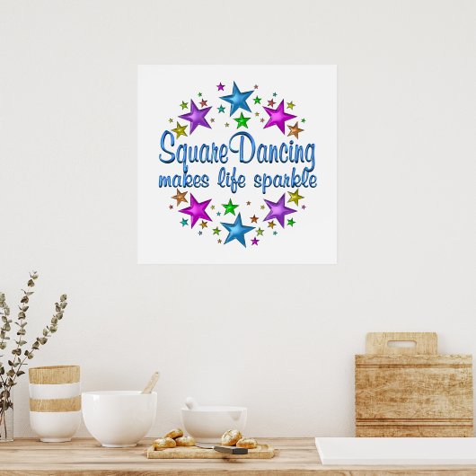 Square Dancing maakt Life Sparkle Poster (Keuken)