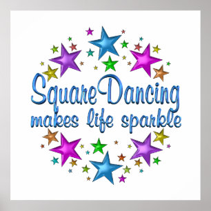 Square Dancing maakt Life Sparkle Poster