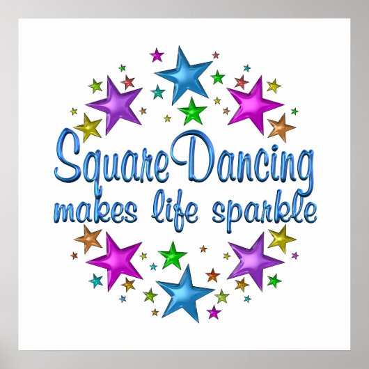 Square Dancing maakt Life Sparkle Poster (Voorkant)