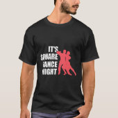 Square Dancing  T-shirt (Voorkant)