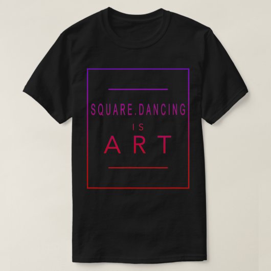 Square Dansis is Art Dance esthetische acro T-shirt (Design voorkant)