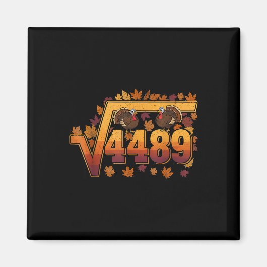 Square Root 4489 Funny Thanksgiving Meme 67 Math T Magneet (Voorkant)