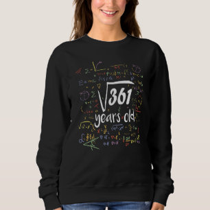 Square Root Of 361 19th Birthday 19 Year Old Math Trui