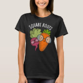 Square Roots Funny Wiskunde Pun Dark BG T-shirt (Voorkant)