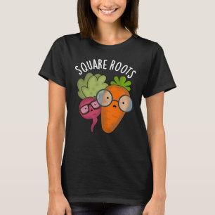 Square Roots Funny Wiskunde Pun Dark BG T-shirt