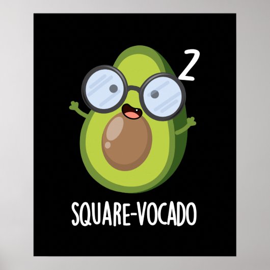 Square-vocado Funny Avocado Pun Dark BG Poster (Voorkant)