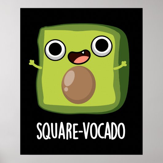 Square-vocado Grappige Avocado Puns Donker BG Poster (Voorkant)