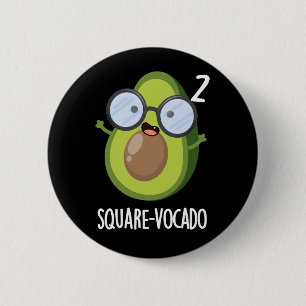 Square-vocado Grappige Avocado Puns Donker BG Ronde Button 5,7 Cm
