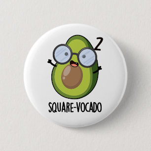 Square-vocado grappige avocado puns ronde button 5,7 cm