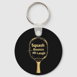 Squash Bounce Hit Laugh: Omarm het plezier en de g Sleutelhanger