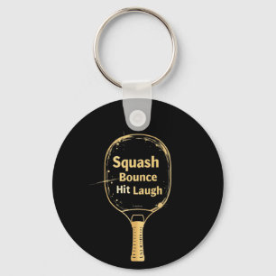 Squash Bounce Hit Laugh: Omarm het plezier en de g Sleutelhanger