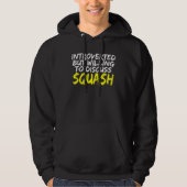 Squash Coach Squash Saying Squash Player Hoodie (Voorkant)