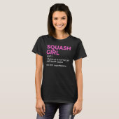 Squash Girl Definition Squash Player 1 T-shirt (Voorkant volledig)